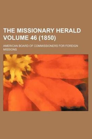 Cover of The Missionary Herald Volume 46 (1850)