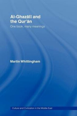 Cover of Al-Ghazali and the Qur An: One Book, Many Meanings