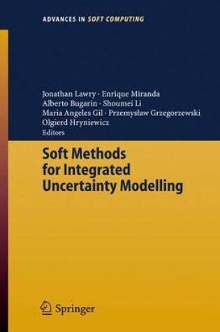 Cover of Soft Methods for Integrated Uncertainty Modelling