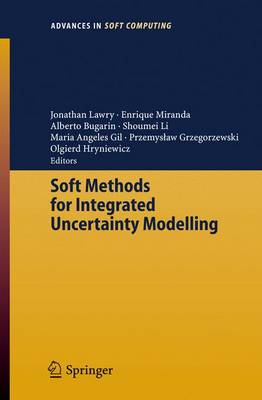 Book cover for Soft Methods for Integrated Uncertainty Modelling