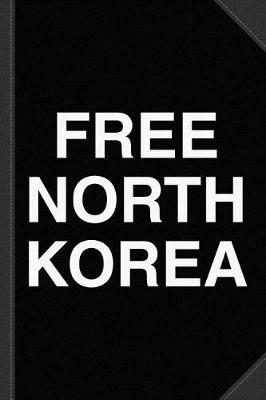 Book cover for Free North Korea Journal Notebook