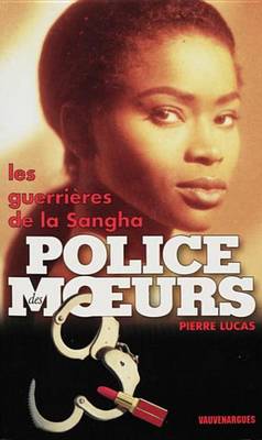 Book cover for Police Des Moeurs N121 Les Guerrieres de la Sangha