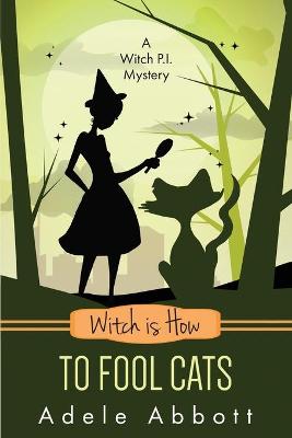 Book cover for Witch Is How To Fool Cats