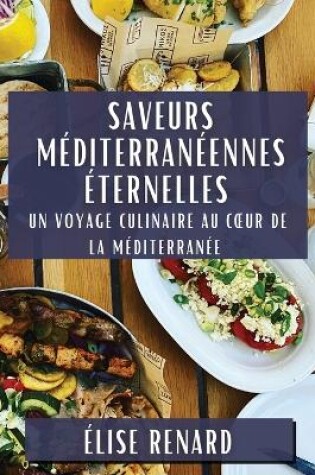 Cover of Saveurs Méditerranéennes Éternelles