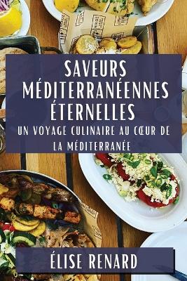 Book cover for Saveurs Méditerranéennes Éternelles