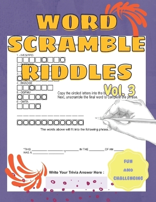 Cover of Fun and Challenging Word Scramble Riddles Word Jumbles to Unscramble Volume 3