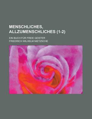 Book cover for Menschliches, Allzumenschliches; Ein Buch Fur Freie Geister (1-2)