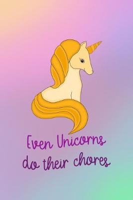 Book cover for Even Unicorns Do Their Chores