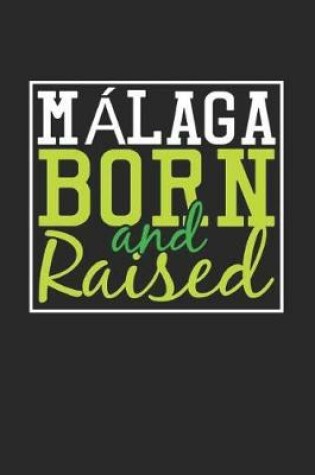 Cover of Malaga Born And Raised