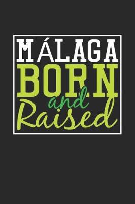 Book cover for Malaga Born And Raised