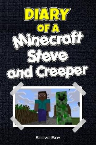 Cover of Diary of a Minecraft Steve and Creeper