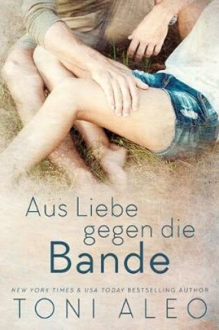 Cover of Aus Liebe gegen die Bande