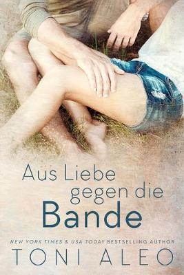 Book cover for Aus Liebe gegen die Bande