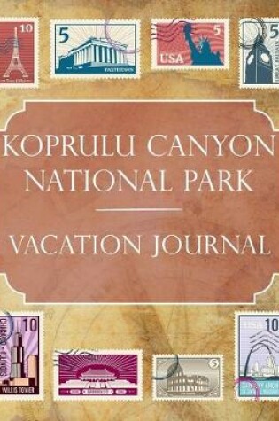 Cover of Kopluru Canyon National Park Vacation Journal