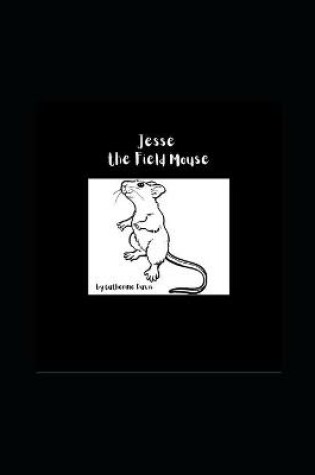 Cover of Jesse The Field Mouse