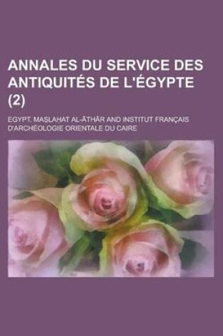 Cover of Annales Du Service Des Antiquites de L'Egypte (2 )