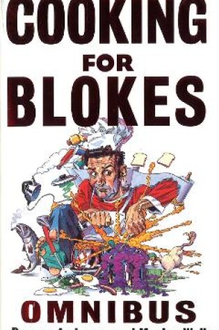 Cover of Cooking For Blokes Omnibus