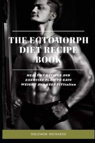 Cover of The Ectomorph Diet Recipe Book