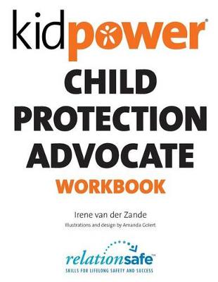 Book cover for Kidpower Child Protection Advocate Workbook