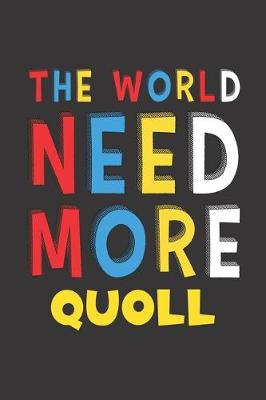 Book cover for The World Need More Quoll