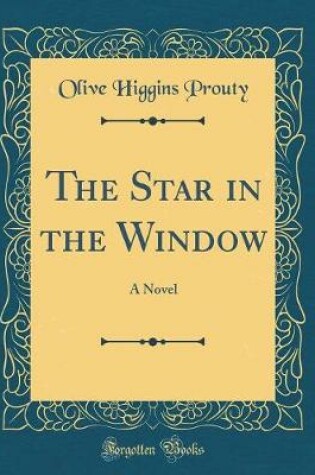 Cover of The Star in the Window: A Novel (Classic Reprint)
