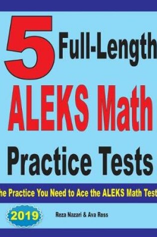 Cover of 5 Full Length ALEKS Math Practice Tests