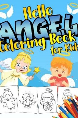 Cover of Hello Angel Coloring Book for Kids