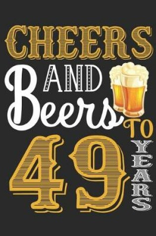 Cover of Cheers And Beers To 49 Years