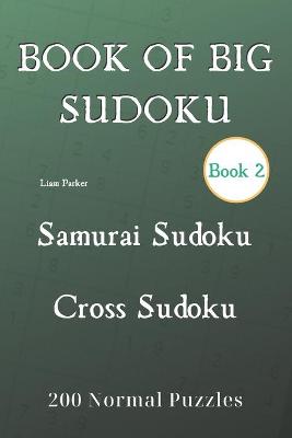 Book cover for Book of Big Sudoku - Samurai Sudoku, Cross Sudoku 200 Normal Puzzles Book 2