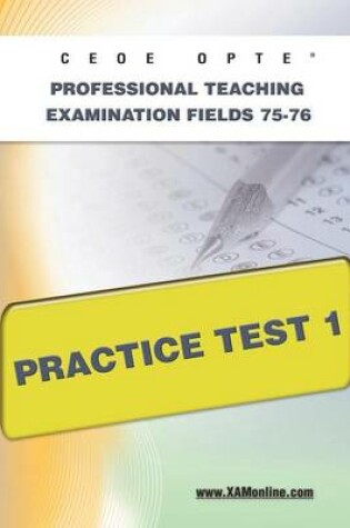 Cover of Ceoe Opte Oklahoma Professional Teaching Examination Fields 75-76 Practice Test 1