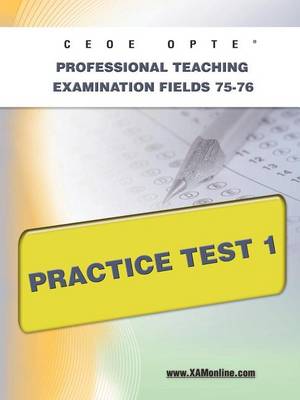 Book cover for Ceoe Opte Oklahoma Professional Teaching Examination Fields 75-76 Practice Test 1