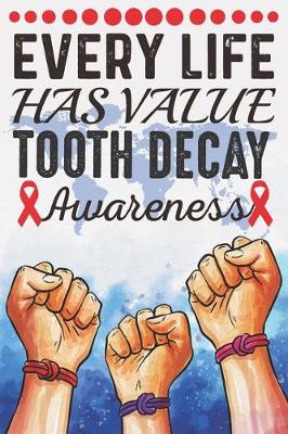 Book cover for Every Life Has Value Tooth Decay Awareness