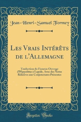 Cover of Les Vrais Interets de l'Allemagne