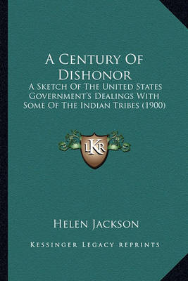 Book cover for A Century of Dishonor a Century of Dishonor