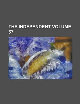 Book cover for The Independent Volume 57