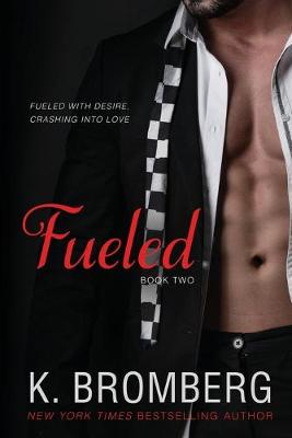 Fueled by K. Bromberg