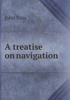 Book cover for A treatise on navigation