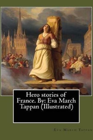 Cover of Hero stories of France. By