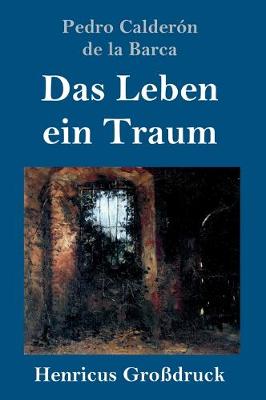 Book cover for Das Leben ein Traum (Grossdruck)