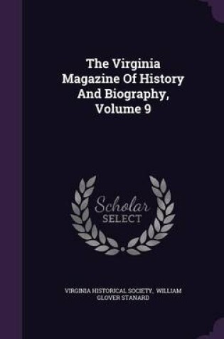 Cover of The Virginia Magazine of History and Biography, Volume 9