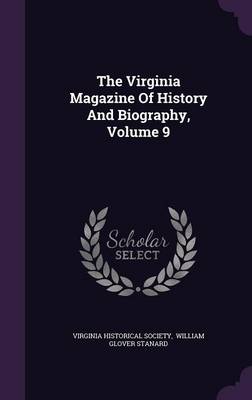 Book cover for The Virginia Magazine of History and Biography, Volume 9