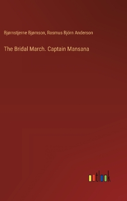 Book cover for The Bridal March. Captain Mansana