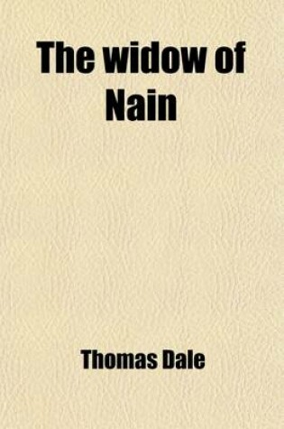 Cover of The Widow of Nain; The Outlaw of Taurus and Other Poems