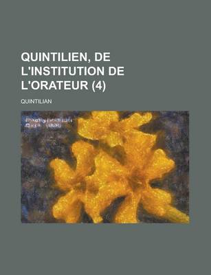 Book cover for Quintilien, de L'Institution de L'Orateur (4)