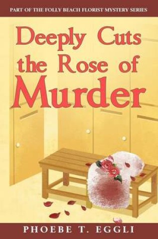 Cover of Deeply Cuts the Rose of Murder