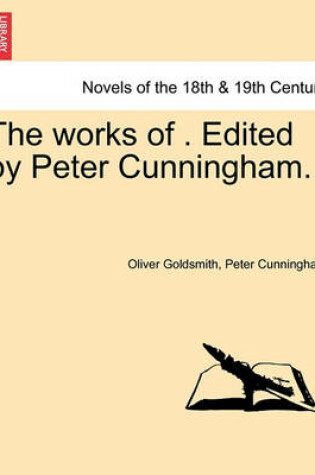 Cover of The works of . Edited by Peter Cunningham. Vol. II.