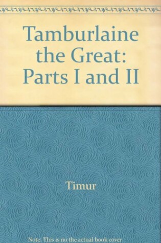 Cover of Tamburlaine the Great