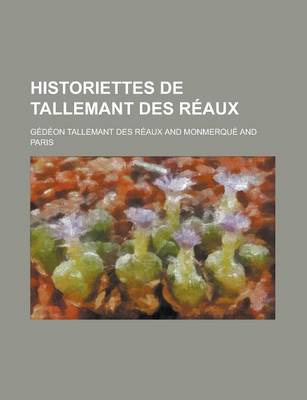 Book cover for Historiettes de Tallemant Des Reaux