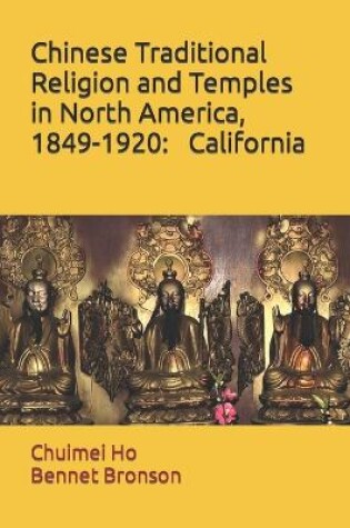 Cover of Chinese Traditional Religion and Temples in North America,1849-1920