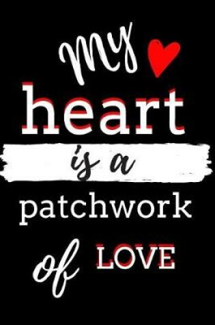 Cover of My Heart Is a Patchwork of Love